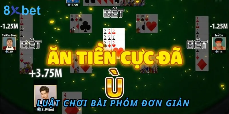 Luật chơi bài Phỏm đơn giản cho người mới